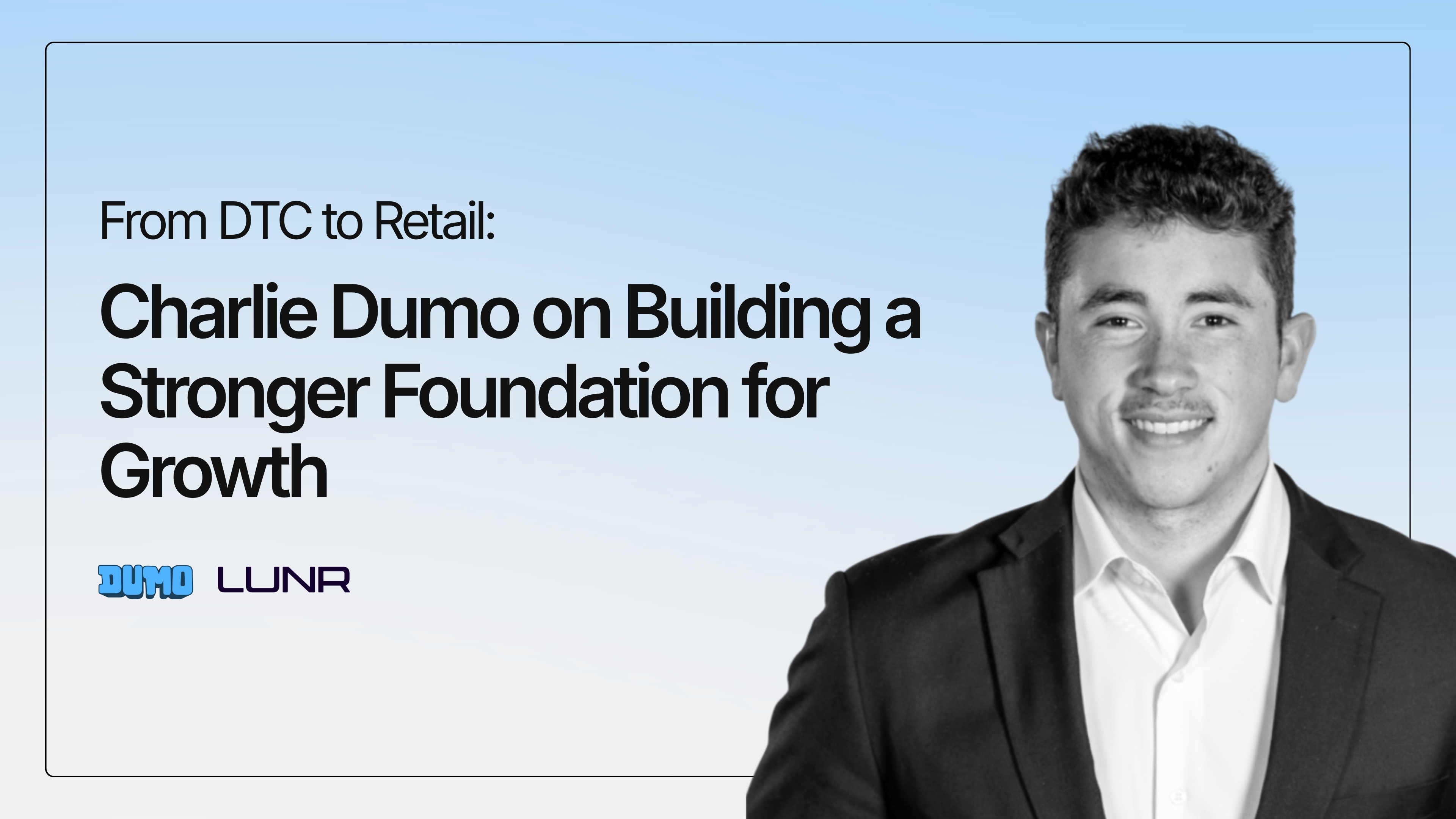 Charlie Dumo of DUMO Digital discussing DTC growth for CPG brands