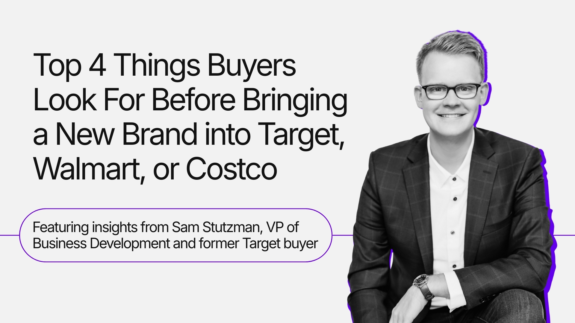 Blog cover for Lunr Capital's post on what retail buyers look for, featuring Sam Stutzman, former Target buyer.
